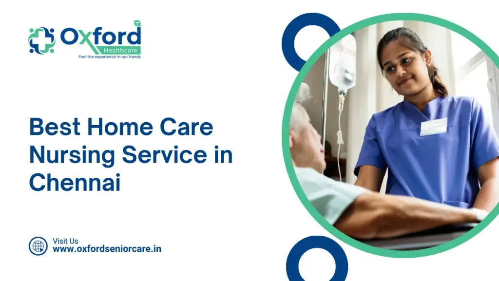Best Home Care Nursing Service in Chennai