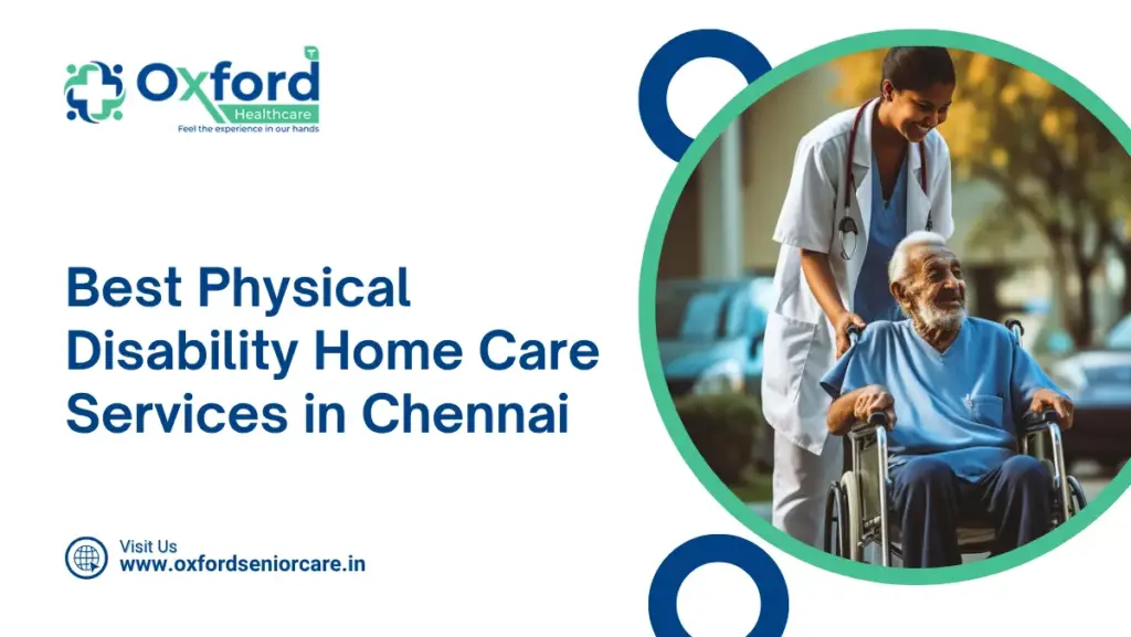 Best Physical Disability Home Care Services in Chennai