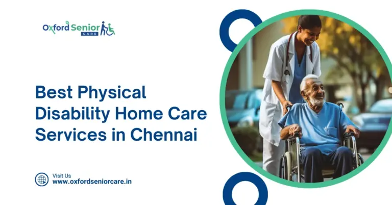 Best Physical Disability Home Care Services in Chennai