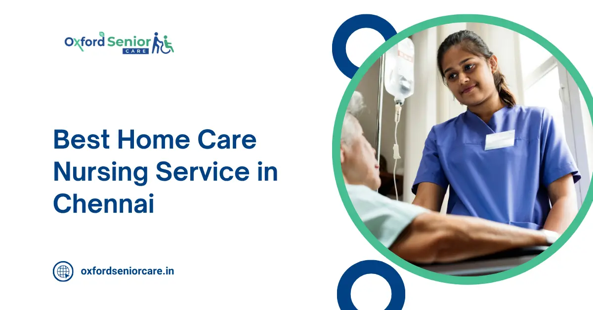 Best Home Care Nursing Service in Chennai