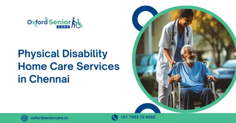 Physical Disability Home Care Services in Chennai