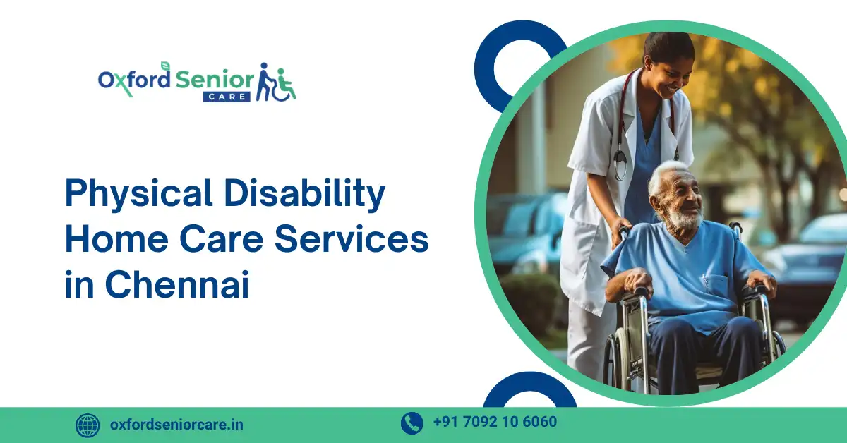 Physical Disability Home Care Services in Chennai